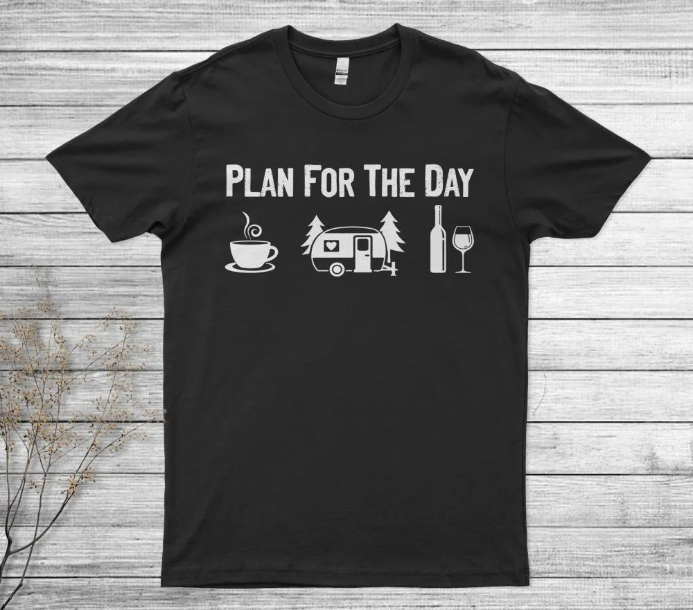 Plan For The Day Coffee Camping Wine T-Shirt