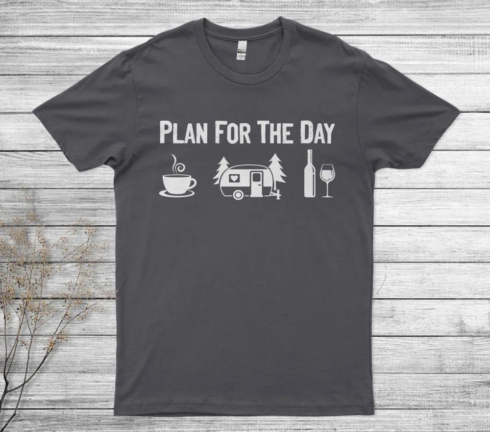 Plan For The Day Coffee Camping Wine T-Shirt