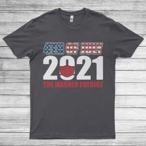 4th Of July 2021 The Masked Patriot Quarantine Unisex T-shirt