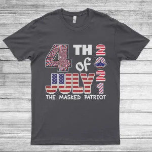 4th Of July 2021 The Masked Patriot Quarantine Unisex T-Shirt