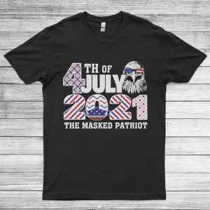 4th Of July 2021 The Masked Patriot Quarantine Unisex T-Shirt