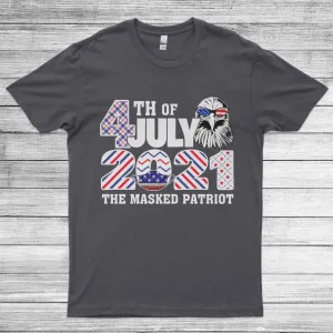 4th Of July 2021 The Masked Patriot Quarantine Unisex T-Shirt