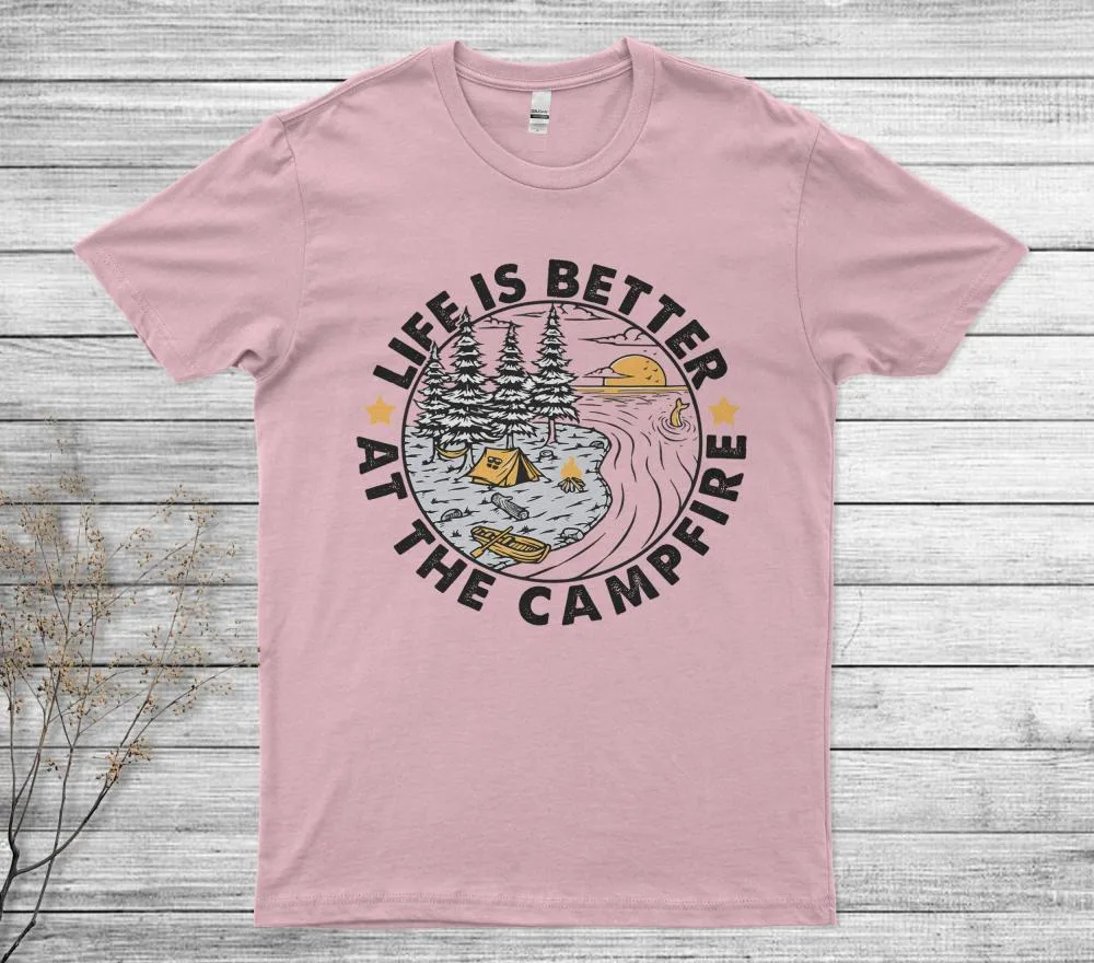 Life Is Better At The Campfire Camper T-Shirt