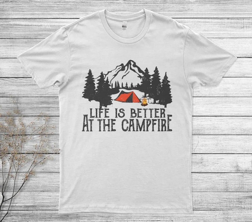 Life Is Better At The Campfire Camper T-Shirt