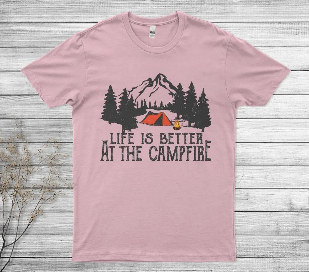 Life Is Better At The Campfire Camper T-Shirt