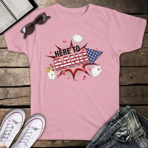 Here To Bang Patriotic 4th of July Fireworks Party Unisex T-shirt