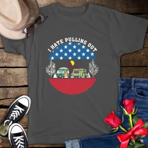 I Hate Pulling Out 4th Of July Camping Unisex T-shirt