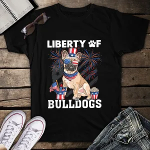 Liberty of Bulldogs 4th of July Patriotic Unisex T-Shirt