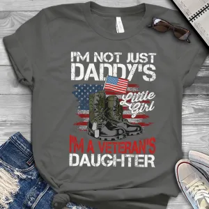 I'm Not Just Daddy's Little Girl, I'm A Veteran's Daughter, American Flag Army Dad July 4th Unisex T-shirt