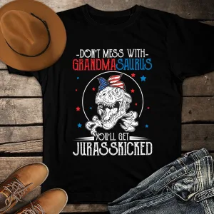 Dont Mess With Grandmasaurus You'll Get Jurasskicked Dinosaur Funny Grandma 4th of July Patriotic Unisex T-shirt