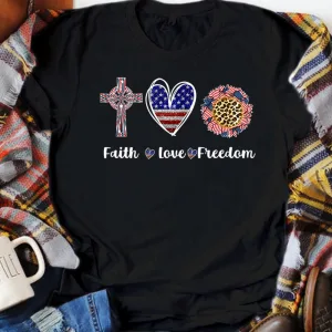 Faith Love Freedom 4th of July American Flag Heart Cross Patriotic Unisex T-shirt