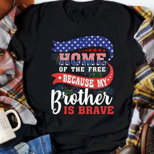 Home Of The Free Because My Dad is Brave Veteran American Flag 4th of July Unisex T-shirt