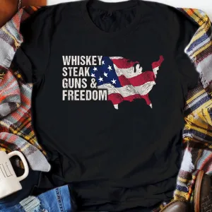 Whiskey Steak Guns and Freedom Patriotic American Flag July 4th Military Unisex T-shirt