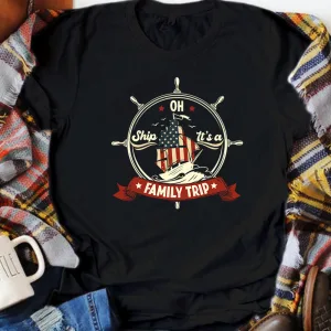 Oh Ship It's A Family Trip 4th of July Patriotic Unisex T-shirt