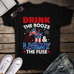 Drink The Booze Light The Fuse, Proud American 4th of July Pride, Drinking Party Fireworks Unisex T-shirt