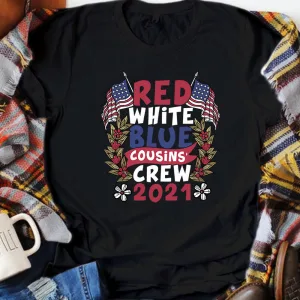 Red White Blue Cousins Crew 2021 Unisex T-shirt